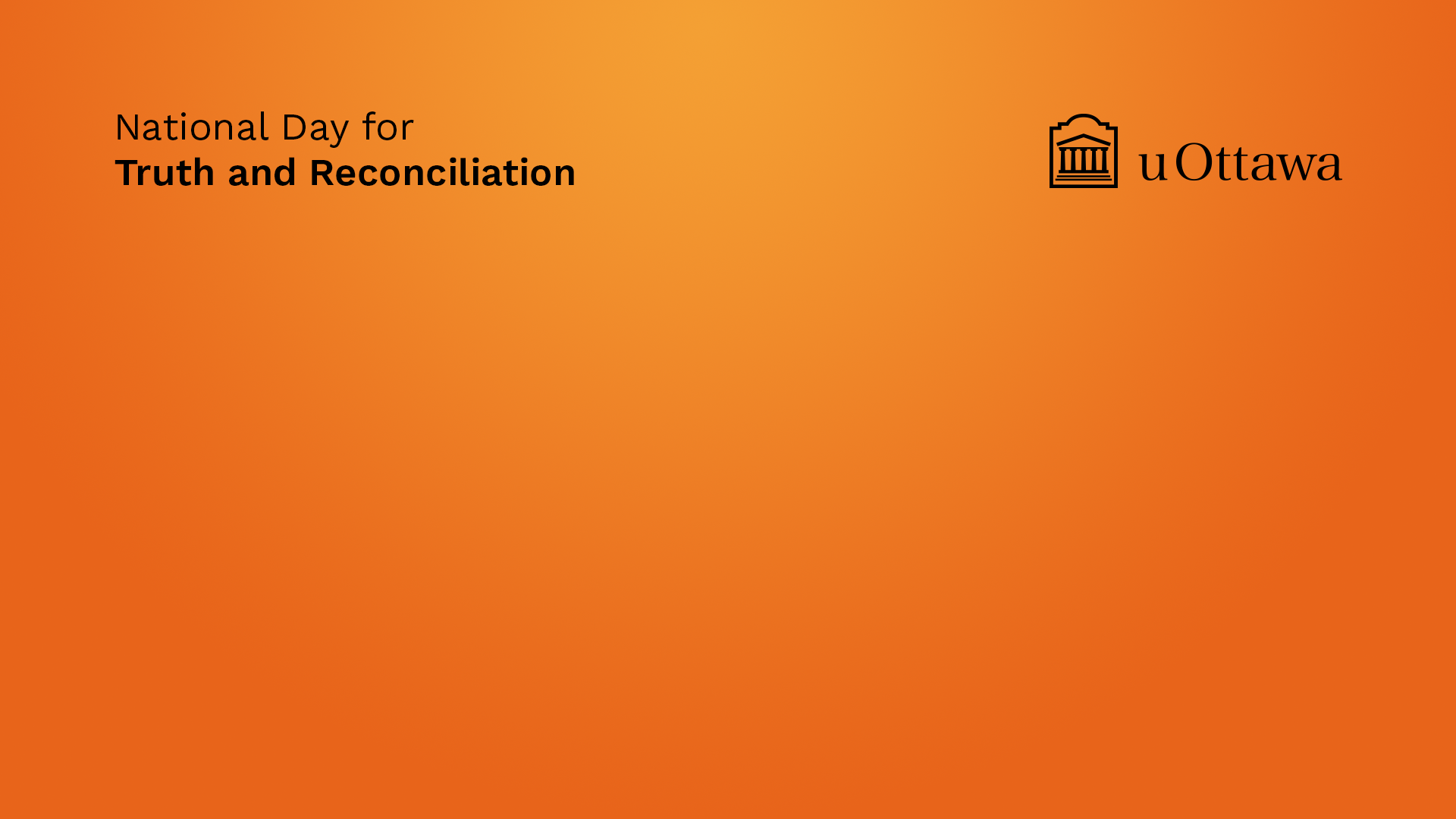 Orange background image with the uOttawa logo with a text that reads National Day for Truth and Reconciliation