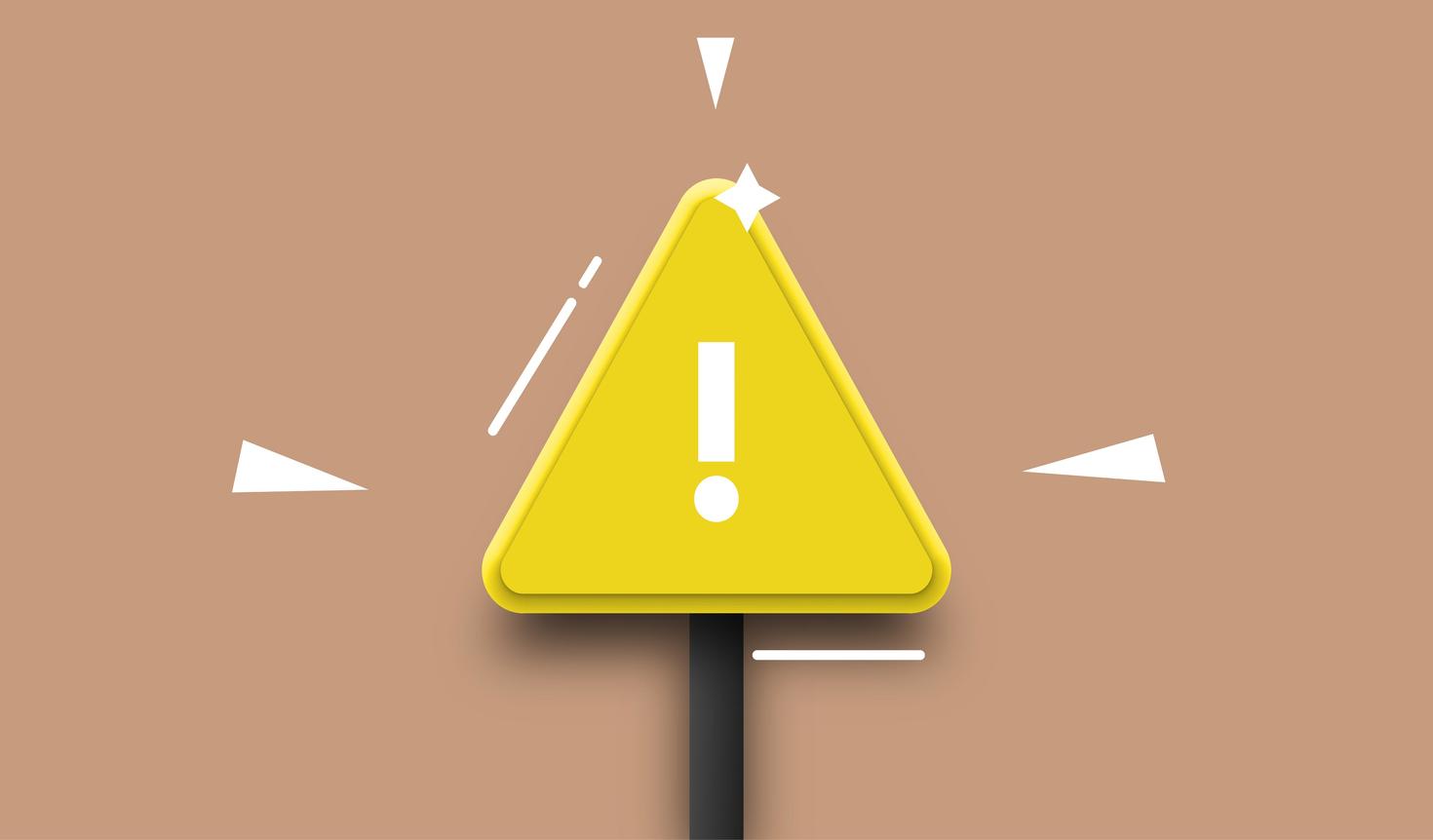 Yellow triangular alert sign with exclamation point in the center.