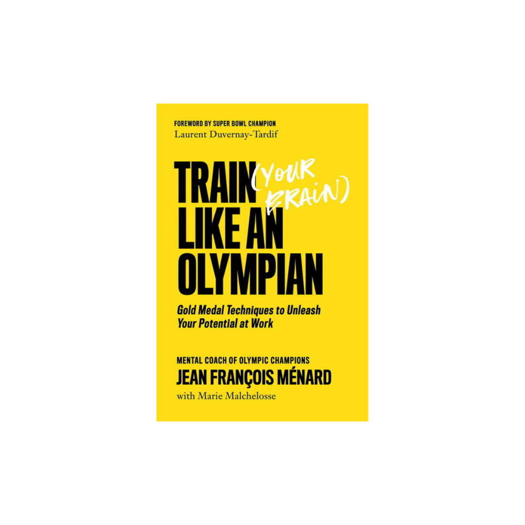 Book cover of "Train (Your Brain) Like an Olympian"