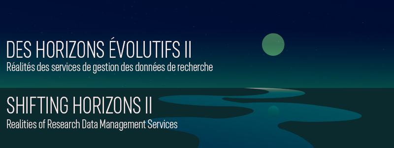 Des horizons évolutifs II : Réalités des services de gestion des données de recherche