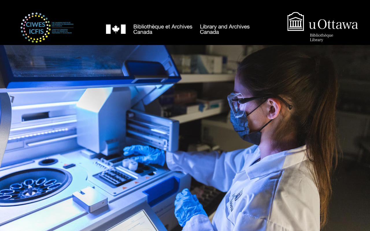 Une étudiante qui travaille dans un laboratoire avec les logos des partenaires : Bibliothèque de l'université d'Ottawa, CIWES et Bibliothèque et Archives Canada