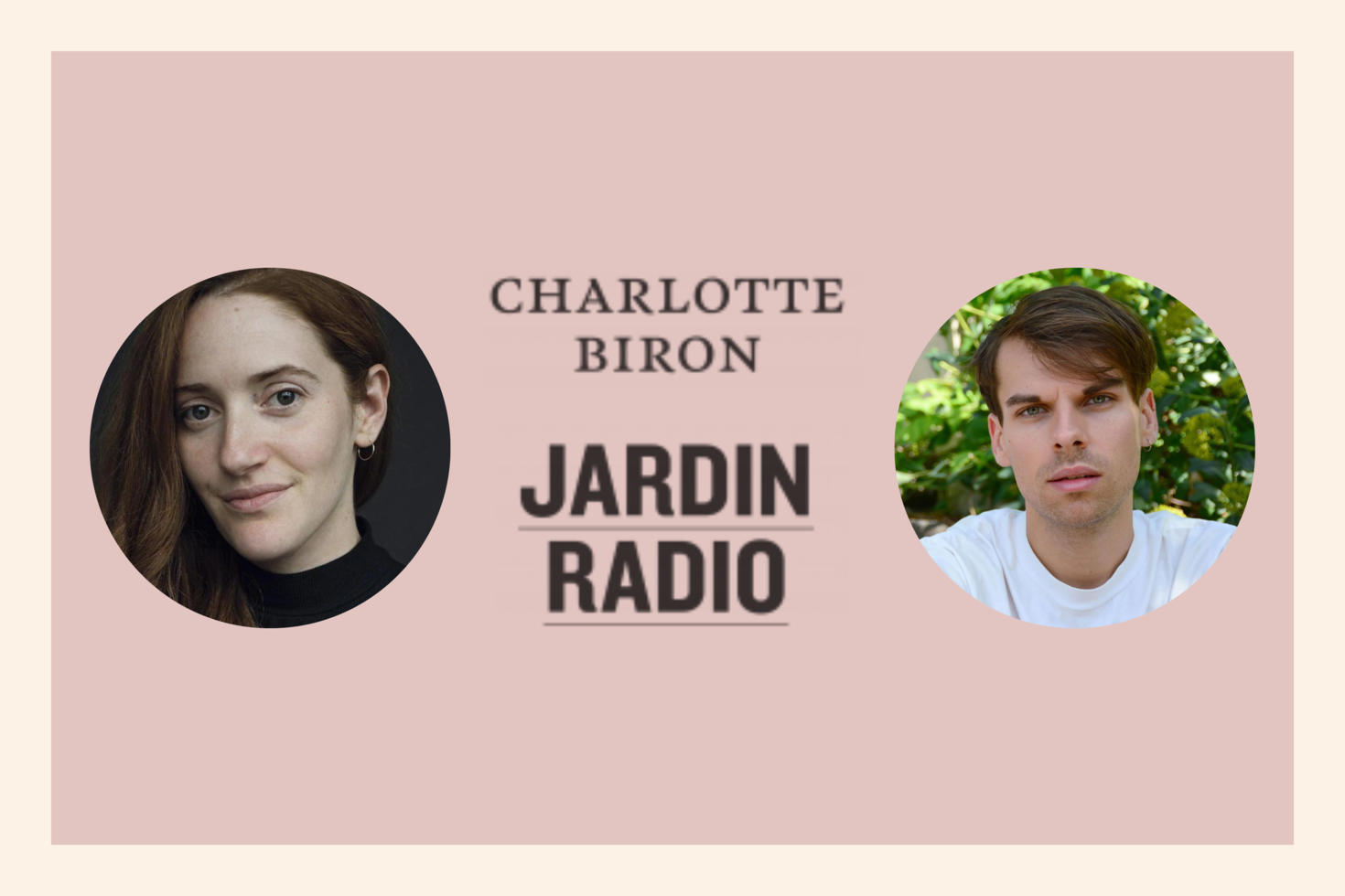 Jardin radio and portraits of Charlotte Biron and Kevin Lambert