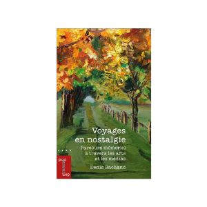 Couverture du livre Voyages en nostalgie par Denis Bachand