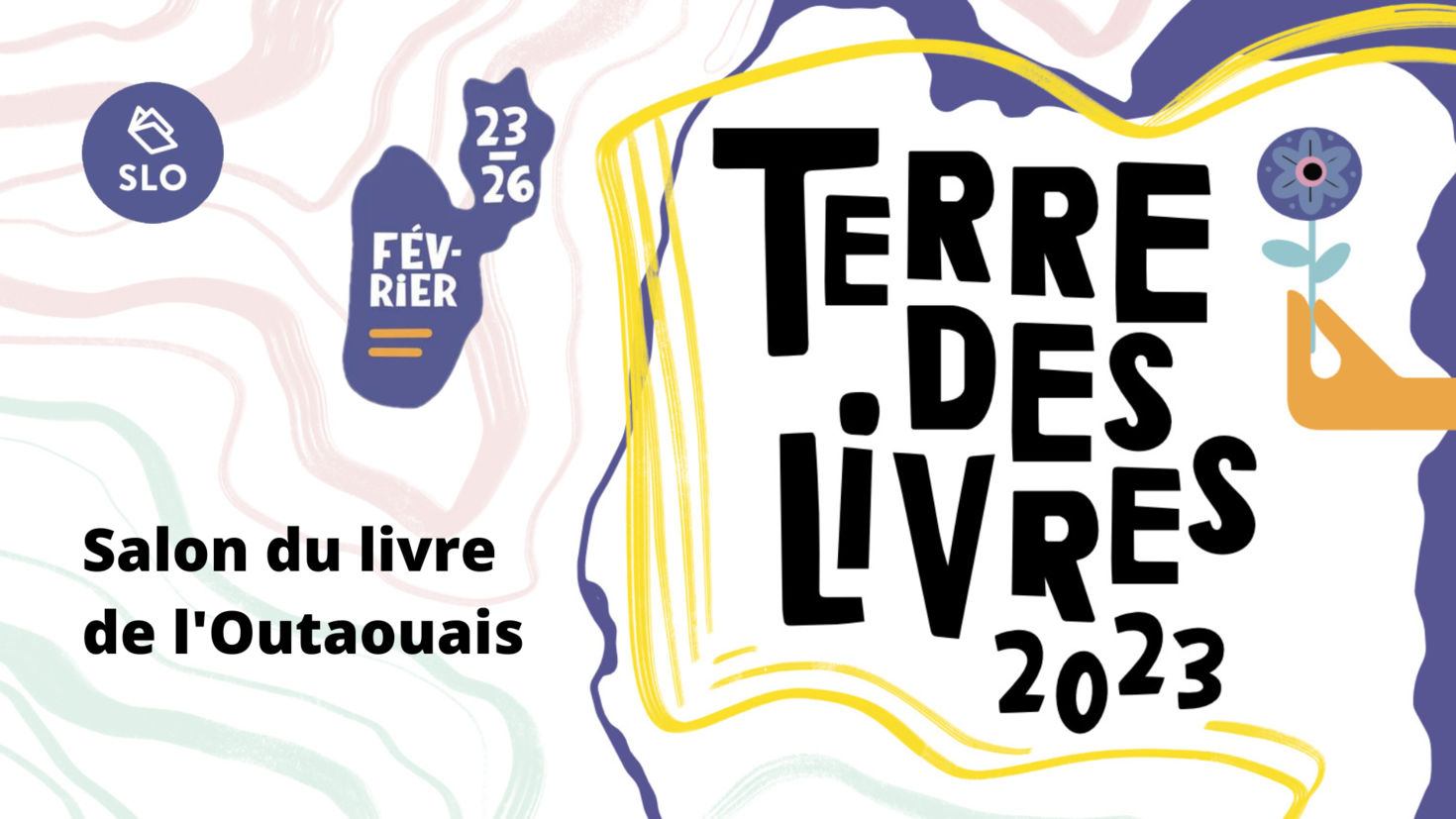 SLO, 23-26 février, Salon du livre de l'Outaouais, Terre des livres 2023