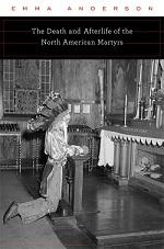 The Death and Afterlife of the North American Martyrs book cover