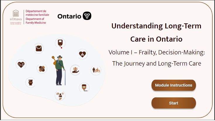 Comprendre les soins de longue durée en Ontario, Volume 1 - Fragilité, prise de décision : le parcours et les soins de longue durée, Les instructions du module, Démarer