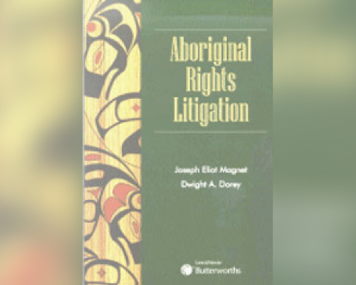 Aboriginal Rights Litigation (Butterworths, 2003)