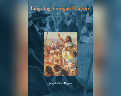 Litigating Aboriginal Culture (Juriliber, 2005)