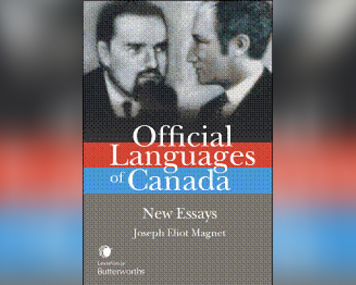 Official Languages of Canada: New Essays (Butterworths, 2008)
