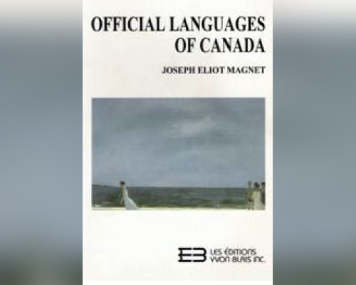 Official Languages of Canada: Perspectives from Law, Policy and the Future