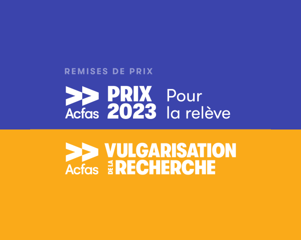 Prix 2023 pour la relève Acfas - Vulgarisation de la recherche