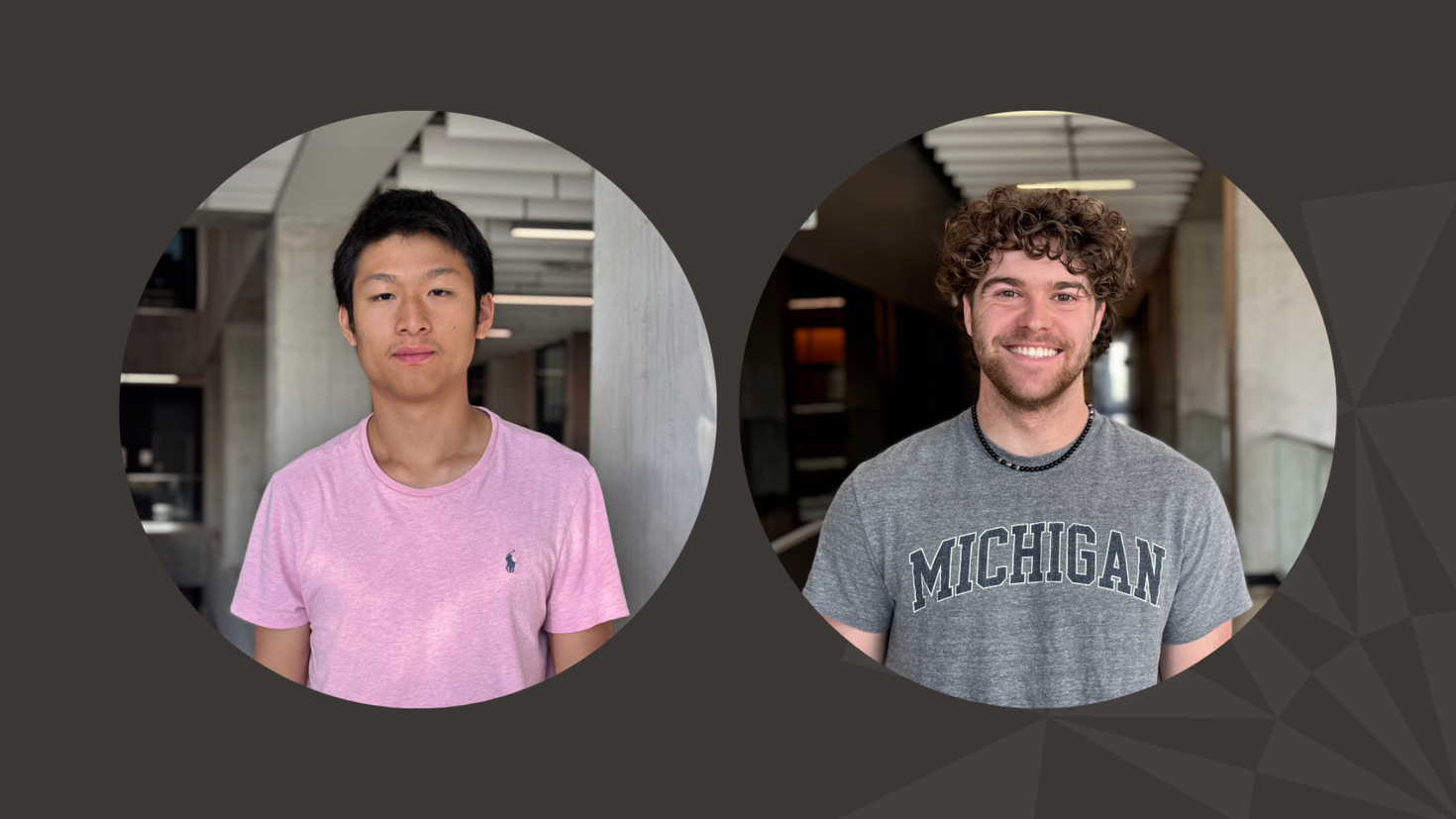 Ethan Peng (left) and James Kluge (right)