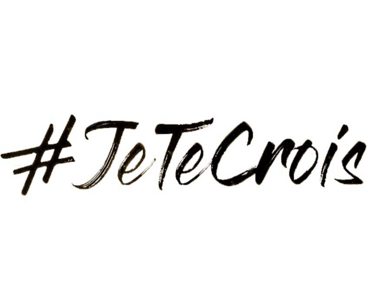 #JeTeCrois