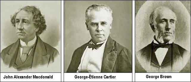 John Alexender Macdonald, George-Etienne Cartier, Geroge Brown