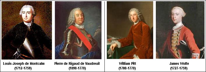 Louis-Joseph de Montcalm, Pierre de Rigaud de Vaudreuil, William Pitt, James Wolfe