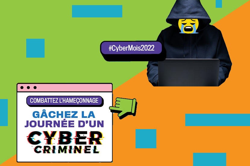 Fond coloré avec, au premier plan, un cybercriminel portant un chandail à capuchon noir avec un emoji de visage en pleurs posé à la place du visage, avec le titre « Combattez l’hameçonnage : Gâchez la journée d’un cybercriminel. »