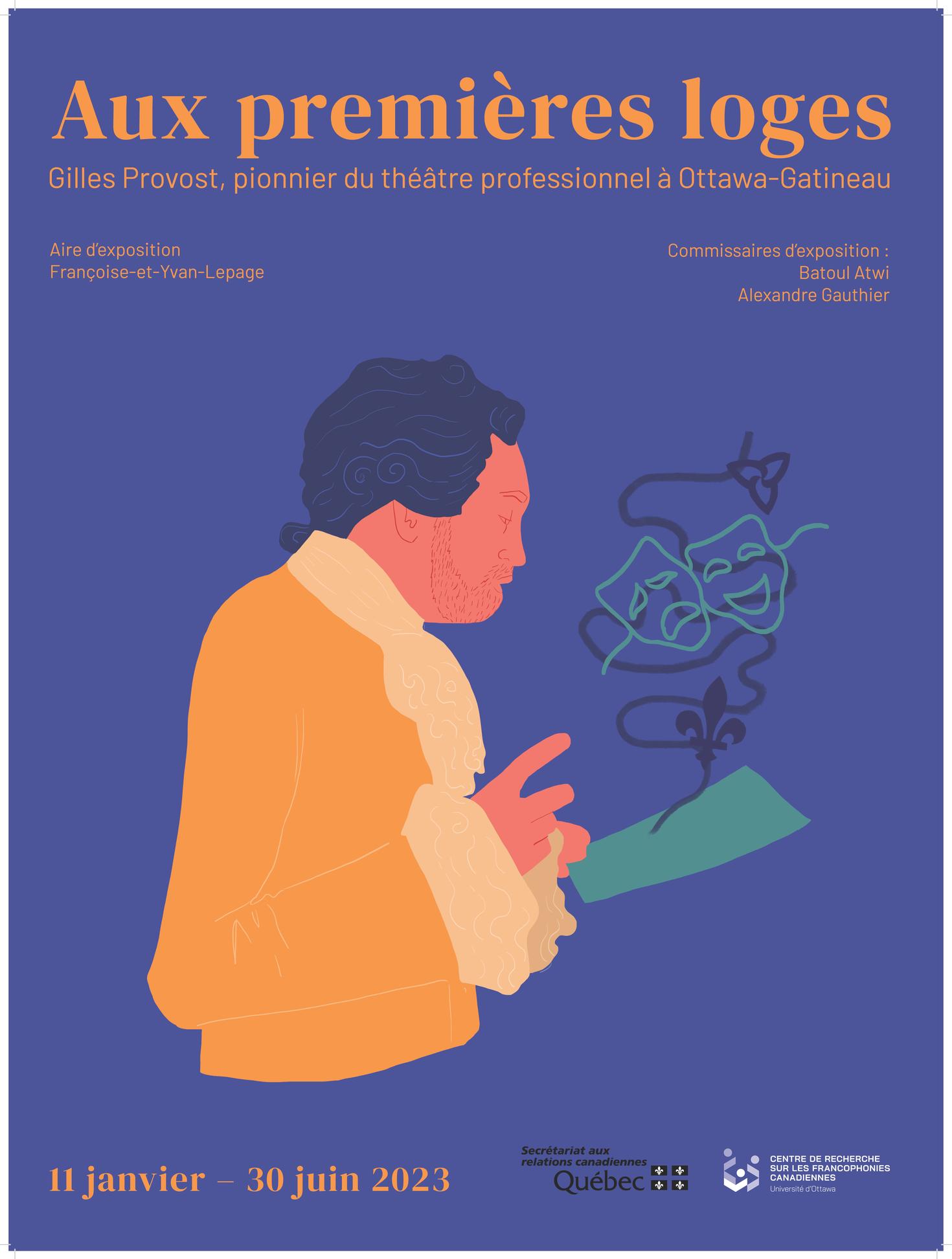 « Aux premières loges : Gilles Provost, pionnier du théâtre professionnel à Ottawa-Gatineau » 