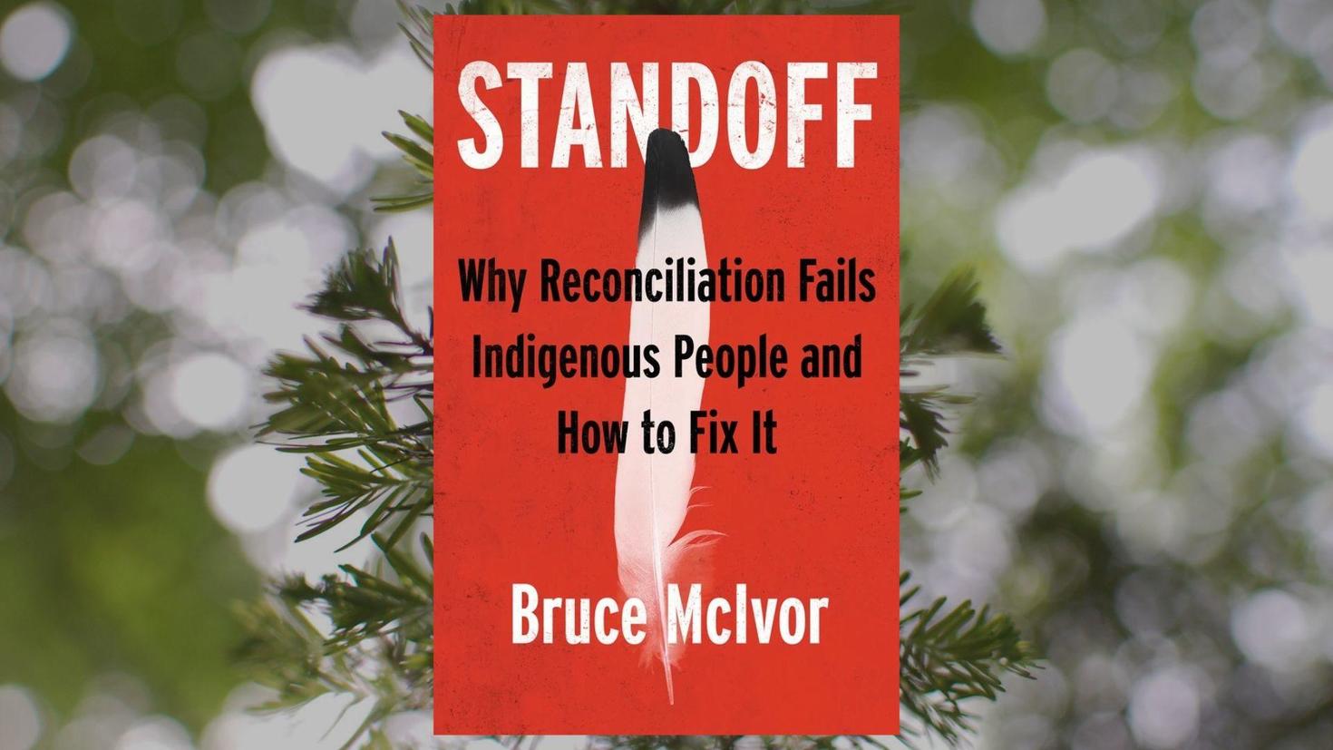 Cover of the book Standoff: Why Reconciliation Fails Indigenous People and How to Fix It