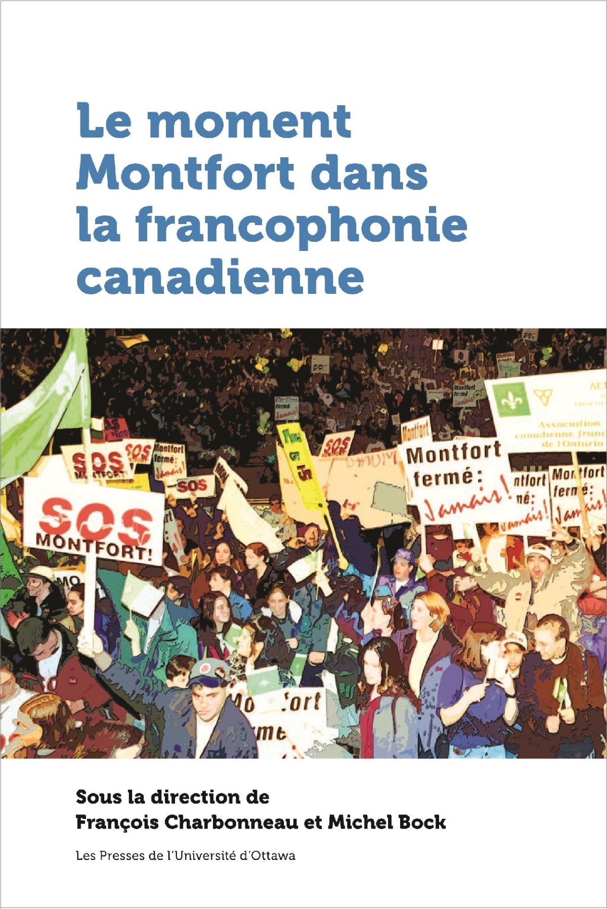 Couverture de l'ouvrage collectif sur le moment Montfort, avec photo couleur d'une manifestation et titre en lettres bleues.