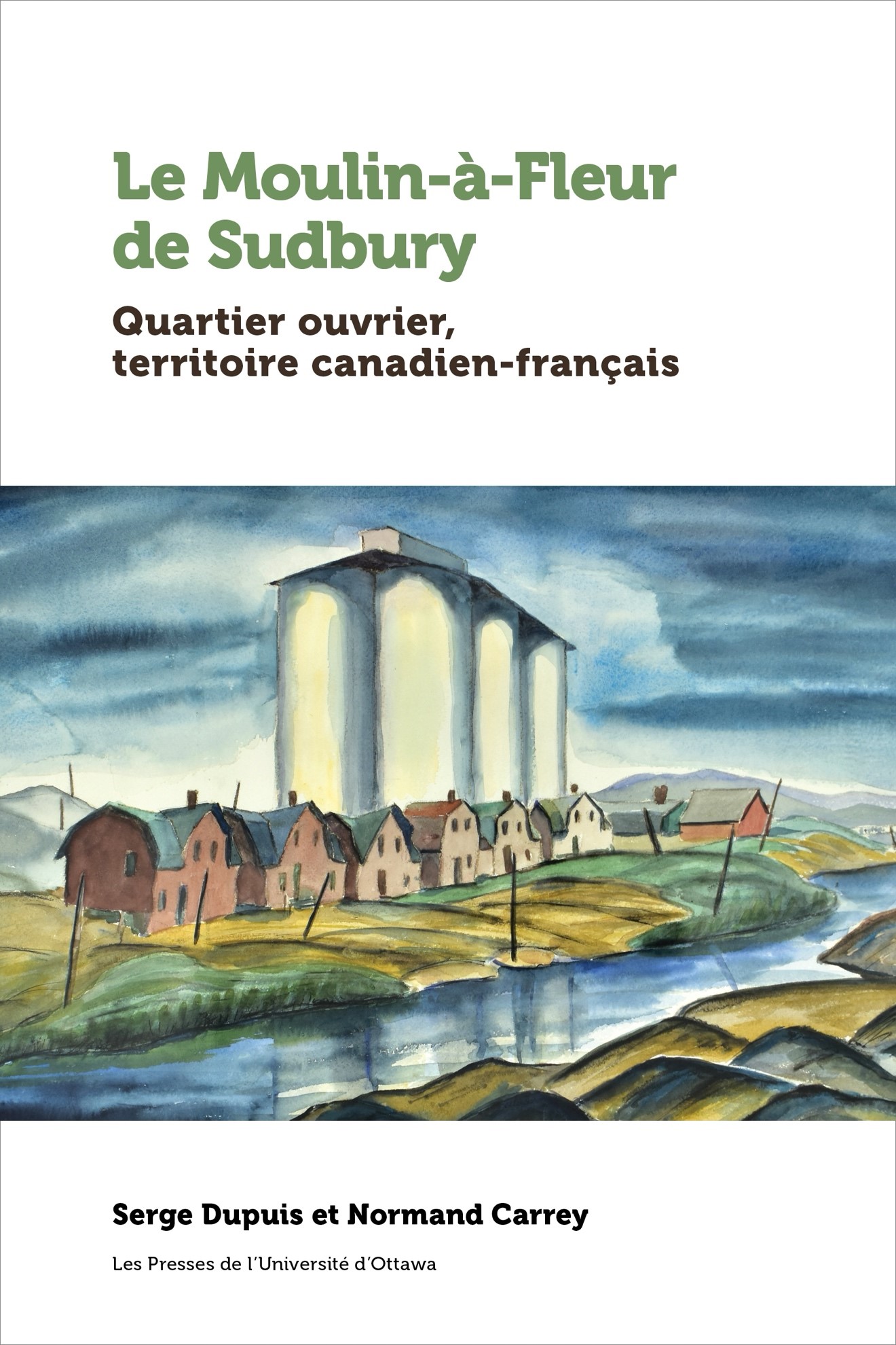 Page couverture du livre Le Moulin-à-Fleur de Sudbury.