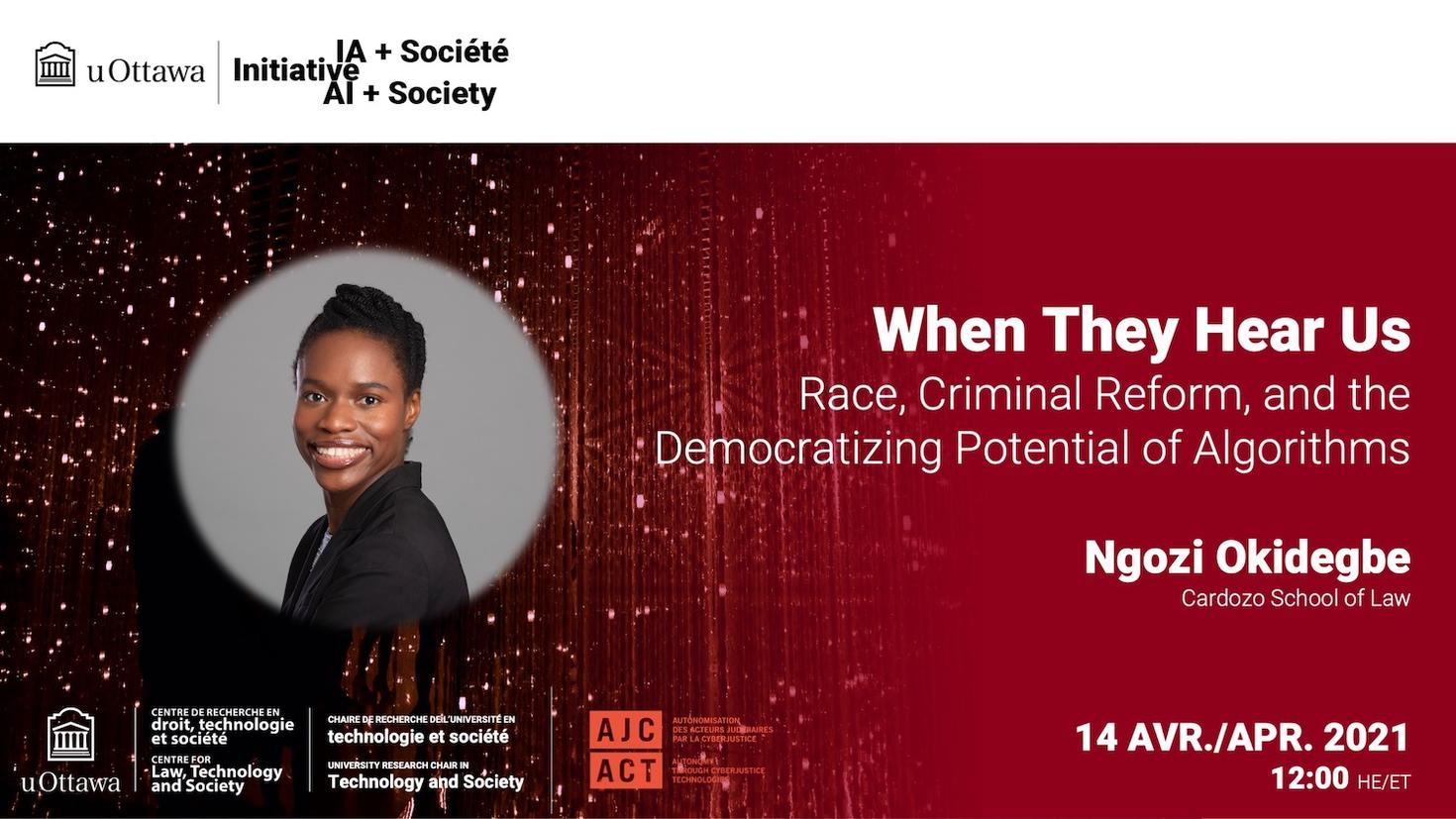 Affiche de l'événement When They Hear Us: Race, Criminal Reform, and the Democratizing Potential of Algorithms