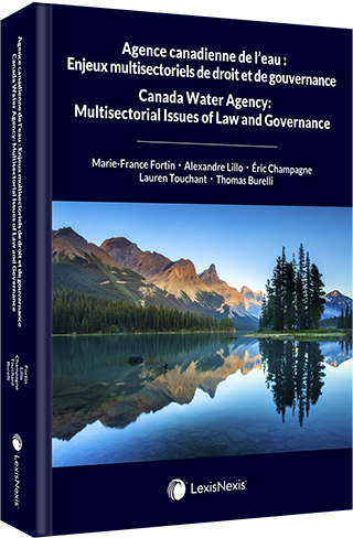 Couverture de livre "Agence canadienne de l'eau : Enjeux multisectoriels de droit et de gouvernance".