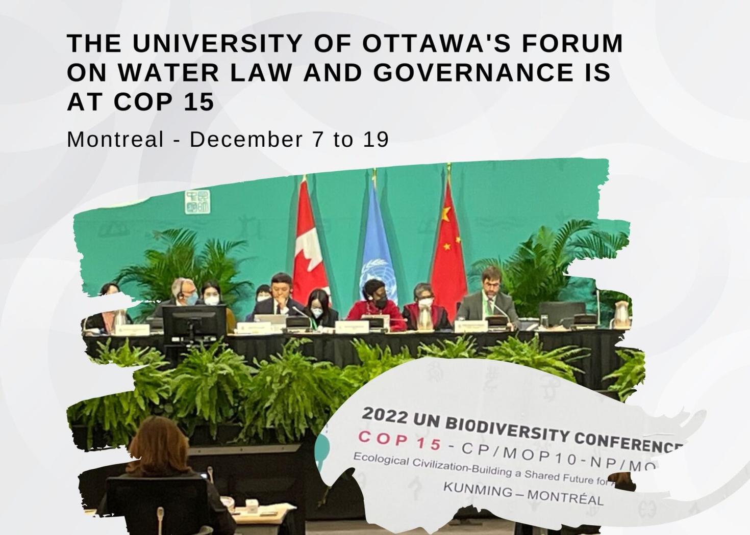 The University of Ottawa's forum on water law and governance is at COP 15 in Montreal from December 7 to 19