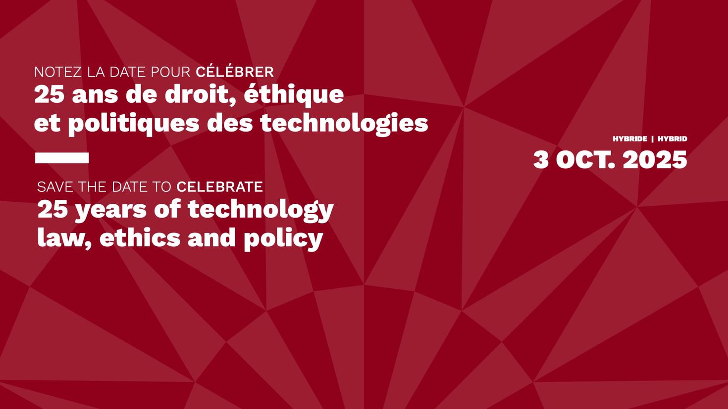 Join us on October 3 to celebrate 25 years of technology law, ethics, and policy at the University of Ottawa and the 15th anniversary of the Centre for Law, Technology and Society.