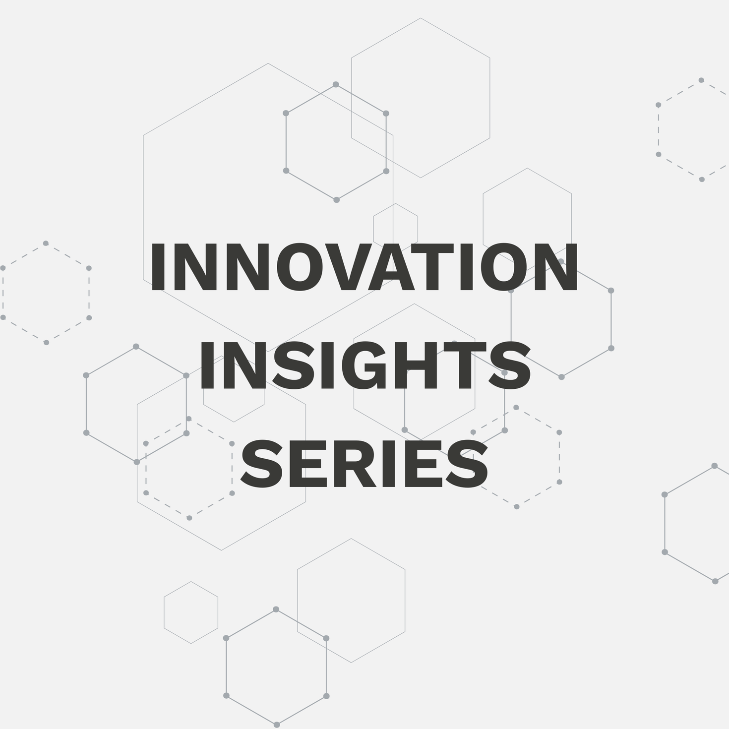 Innovation Insight Series