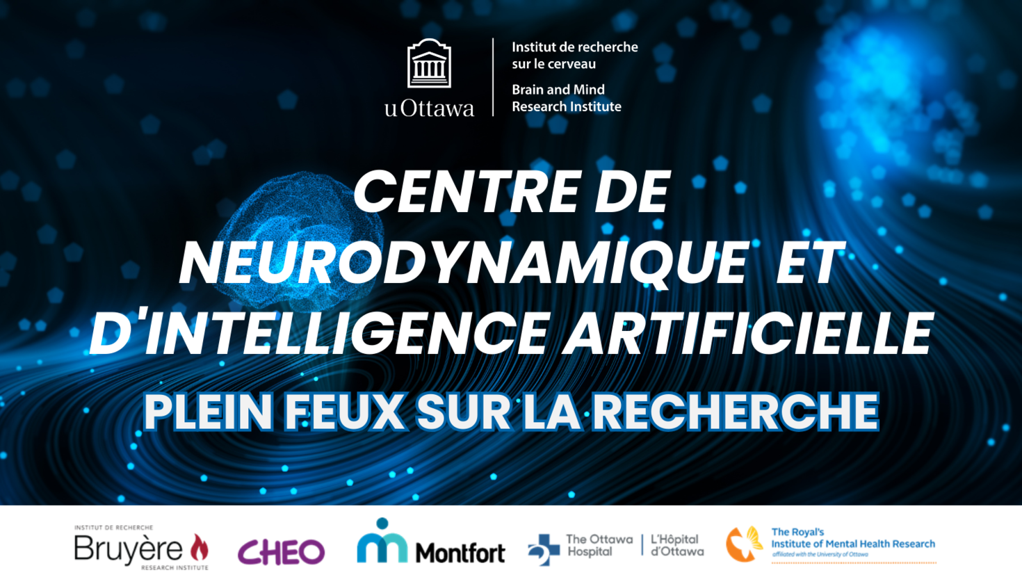 Logo de l'IRCuO et titre de l'événement, "Centre de dynamique neuronale et d'Intelligence artificielle : Plein feux sure la recherche", en texte blanc sur fond bleu. Les logos des partenaires de l'IRCuO figurent en bas de page.