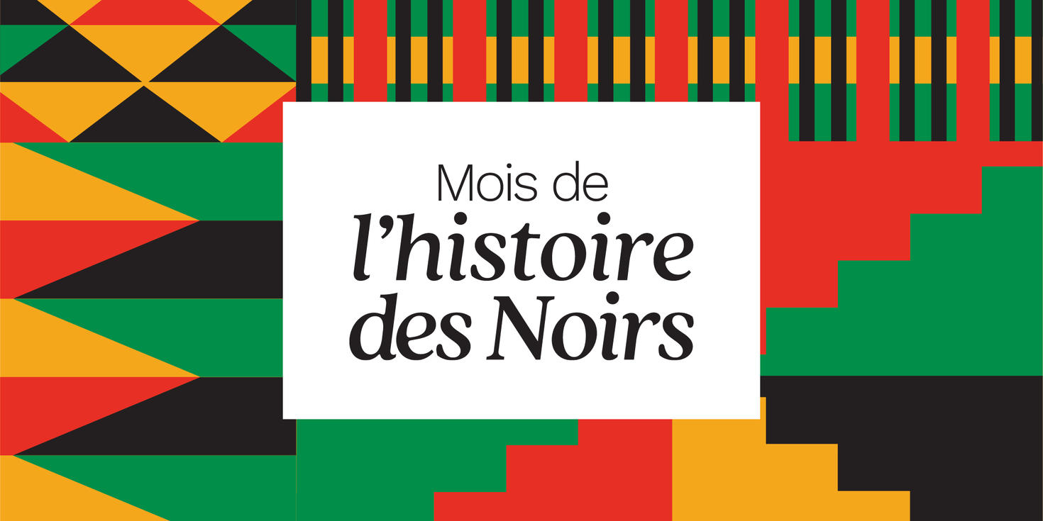 Le mois de l'histoire des noirs