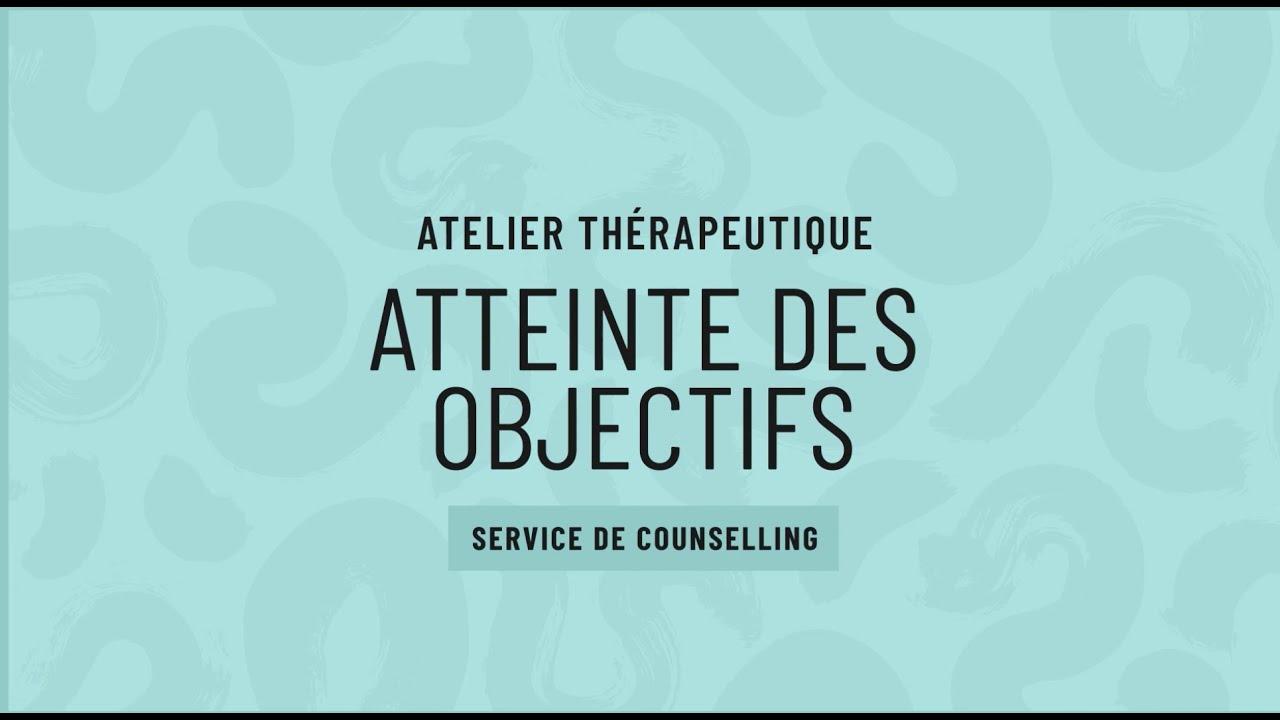 Atelier thérapeutique : atteinte des objectifs.